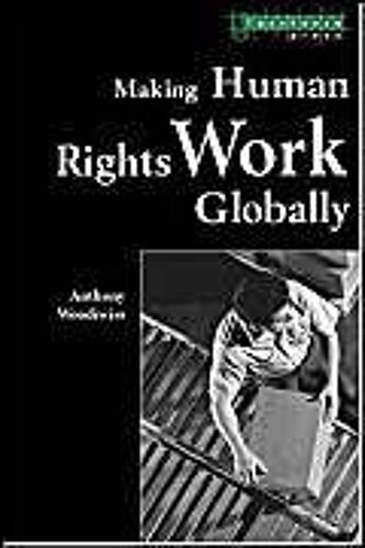 Making Human Rights Work Globally