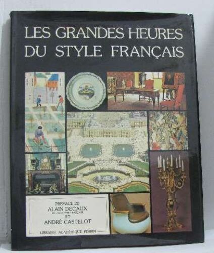 Les Grandes Heures Du Style Français