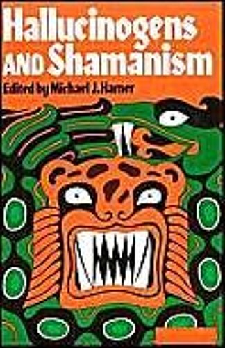 Hallucinogens And Shamanism Galaxy Books