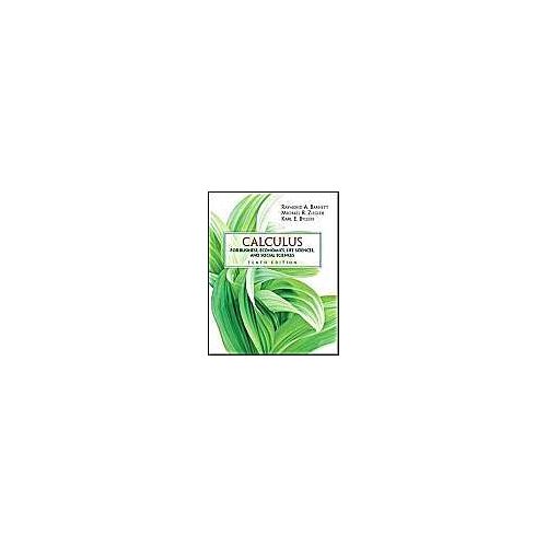 Calculus For Business, Economics, Life Sciences And Social Sciences (10th Edition)