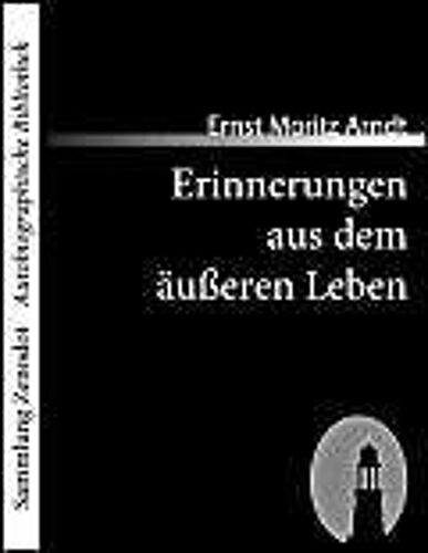 Erinnerungen Aus Dem Äußeren Leben