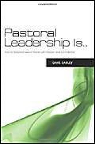 Pastoral Leadership Is...