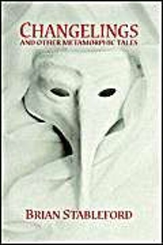 Changelings And Other Metamorphic Tales
