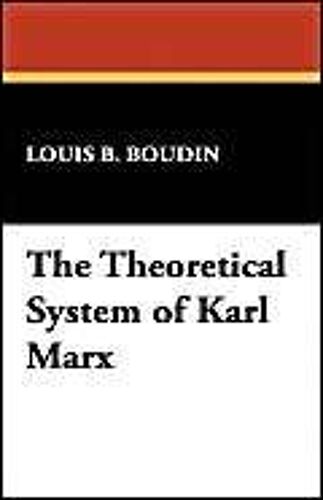 The Theoretical System Of Karl Marx