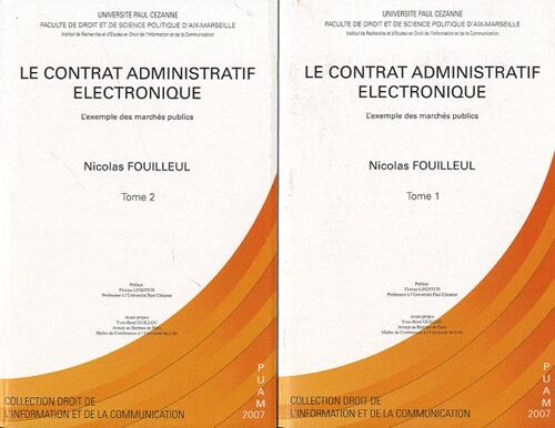 Le Contrat Administratif Électronique - L'exemple Des Marchés Publics, 2 Volumes