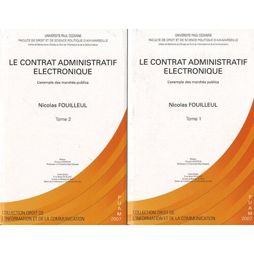 Le Contrat Administratif Électronique - L'exemple Des Marchés Publics, 2 Volumes