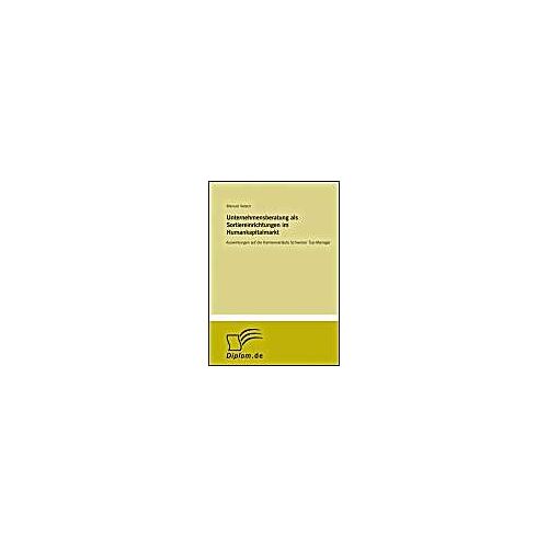 Unternehmensberatung Als Sortiereinrichtungen Im Humankapitalmarkt
