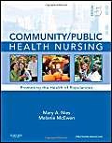 Community/Public Health Nursing: Promoting The Health Of Populations