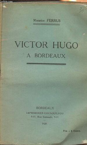 Victor Hugo À Bordeaux