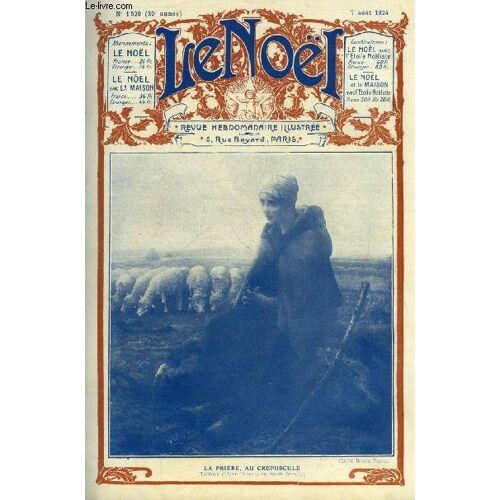Le Noël N° 1520 - Les Anges Par E. Duplessy, Au Brésil, L An Prochain A Jérusalem Par Jérome Et Jean Tharaud, Selima Delcroze Par René Milly