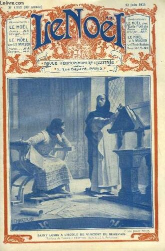Le Noël N° 1512 - Un Comité Noeliste Peut-Il Devenir Association Déclarée ?, La Faneuse Par M. Barrère Affre, L Histoire Et Le Roman Par Gustave Gautherot, Adoremus In Aeternum Par Mgr Perruchot
