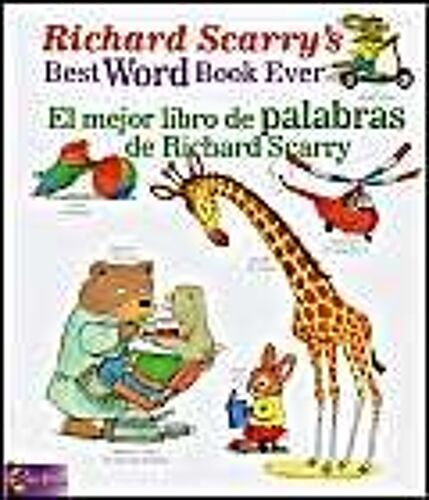 Richard Scarry's Best Word Book Ever/El Mejor Libro De Palabras De Richard Scarry