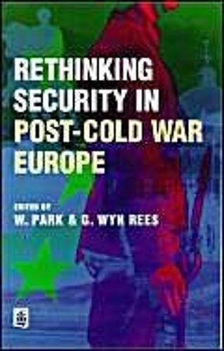 Rethinking Security In Post-Cold-War Europe