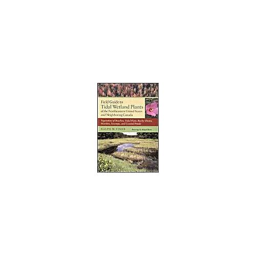 Field Guide To Tidal Wetland Plants Of The Northeastern United States And Neighboring Canada