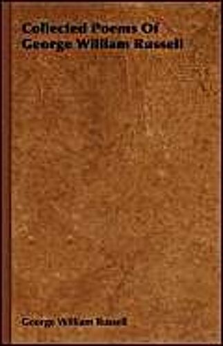 Collected Poems Of George William Russell