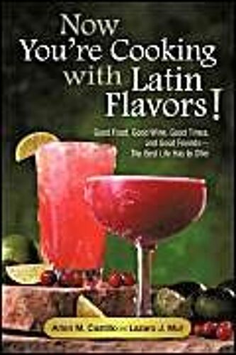 Now You're Cooking With Latin Flavors!
