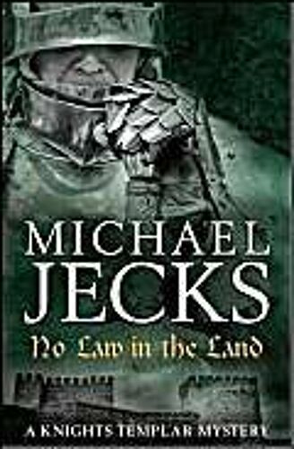 No Law In The Land (Knights Templar Mysteries 27)