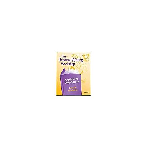 The Reading-Writing Workshop : Strategies For The College Classroom