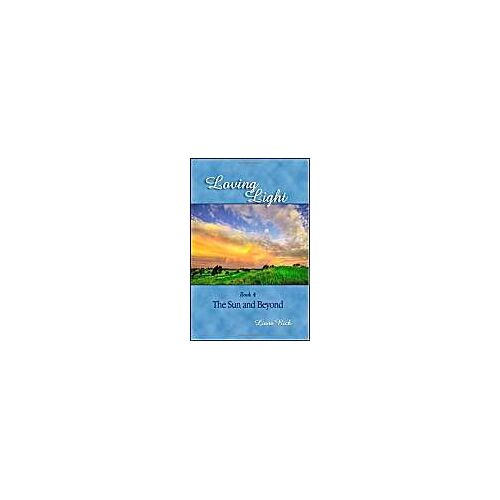 Loving Light Bk 4 The Sun & Be
