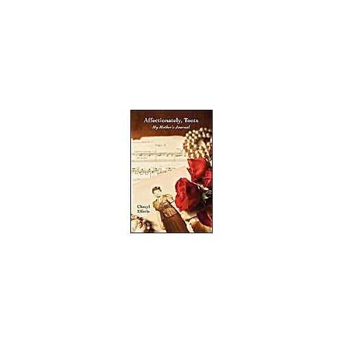 Affectionately, Toots - My Mother's Journal