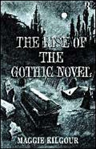 The Rise Of The Gothic Novel
