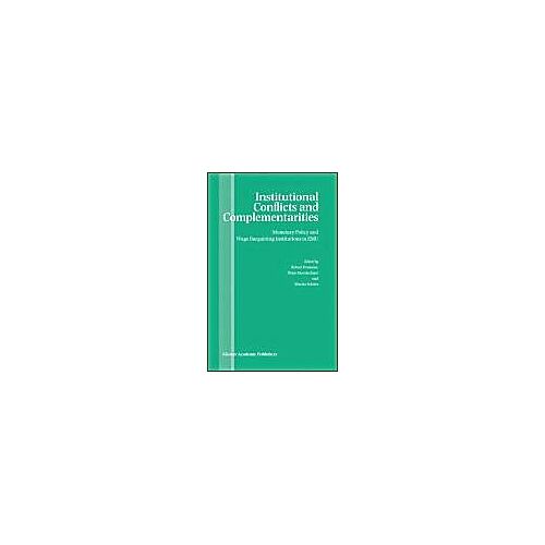 Institutional Conflicts And Complementarities