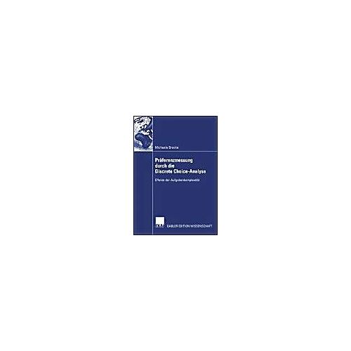 Präferenzmessung Durch Die Discrete Choice-Analyse