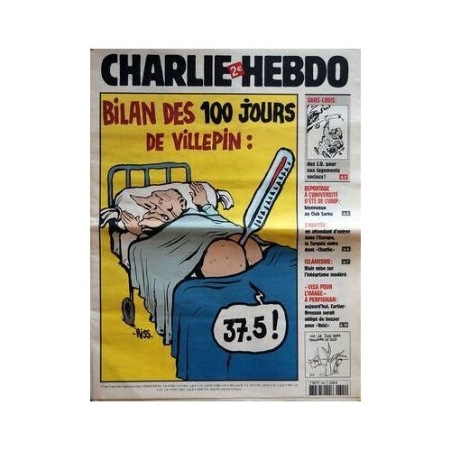 Charlie Hebdo N° 690 Du 07/09/2005 - Bilan Des 100 Jours De Villepin - Sans-Logis - Des J.O. Pour Nos Logements Sociaux ! - Reportage A L'universite D'ete De L'ump - Bienvenue Au Club Sarko - L'invitee - En Attendant D'entrer Dans L'europe, La Tur...