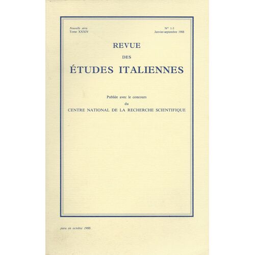 Revue Des Études Italiennes (Nouvelle Série, Tome Xxxiv / N° 1-3 /  Janvier - Septembre 1988) : Rites & Pratiques Du Déguisement & De L'évanouissement Dans La Nouvelle En Vers Du " Risorgimento " - 