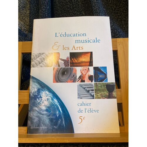 L'éducation Musicale Et Les Arts 5e Cahier De L'élève Éditions Fuzeau