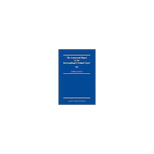 The Annotated Digest Of The International Criminal Court, 2008