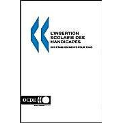 L'insertion Scolaire Des Handicapés. Des Établissements Pour Tous