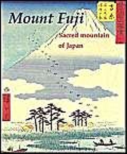 Mount Fuji: Sacred Mountain Of Japan