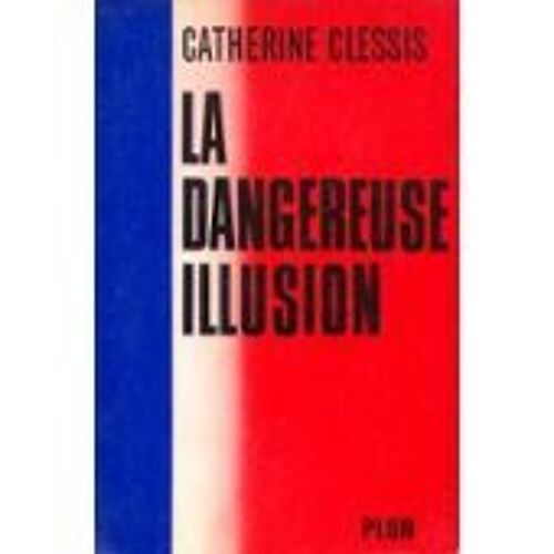 La Dangereuse Illusion.