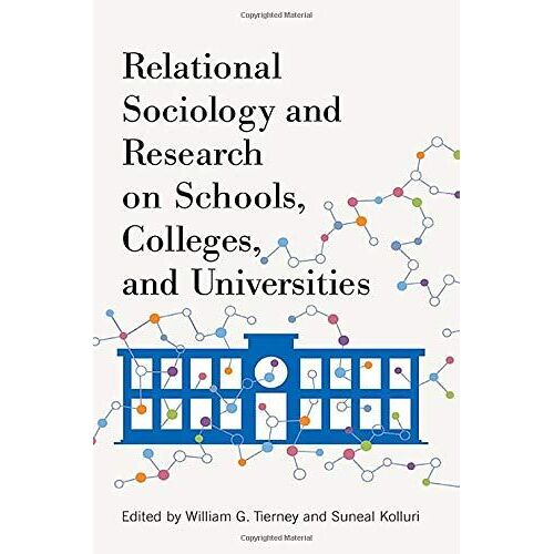 Relational Sociology And Research On Schools, Colleges, And Universities