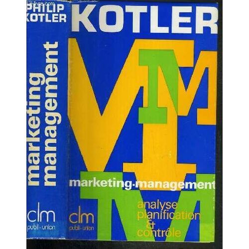 Marketing Management - Analyse, Planification Et Controle