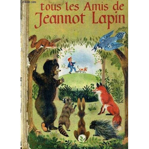 Tous Les Amis De Jeannot Lapin