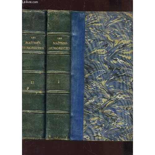 Les Maitres Humoristes - En 2 Volumes : Tome Premier : Ferdinand Bac, Benjamin Rabier, F. Poulbot, Jambes Folles + Tome Deuxieme : Albert Guillaume, Jean-Louis Forain,Abel Faivre, Lucien ...