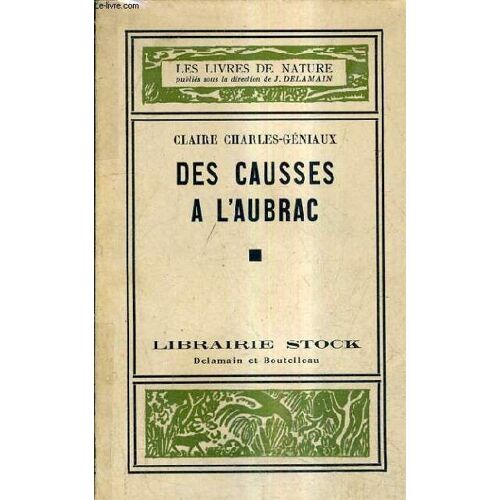 Des Causses A L'aubrac / Collection Les Livres De Nature.