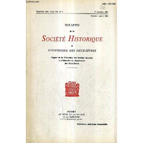 Bulletin De La Societe Historique Et Scientifique Des Deux Sevres - 2e Serie Tome 20 N°1 1987 - 1887 Parthenay Un Grand Centre Scolaire ? - Fouille D'un Bâtiment Ancien Dans Le Bourg De Rom ...