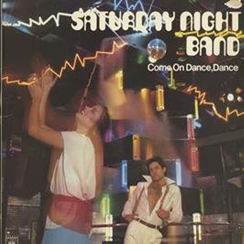 Saturday Night Band, Come On Dance Dance