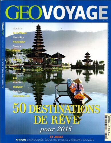 Geo Voyage N°22: 50 Destinations De Reve Pour 2015