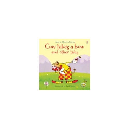 Cow Takes A Bow And Other Tales