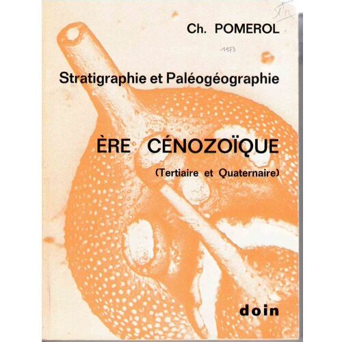 Stratigraphie Et Paléogéographie, Ere Cénozoïque (Tertiaire Et Quaternaire)