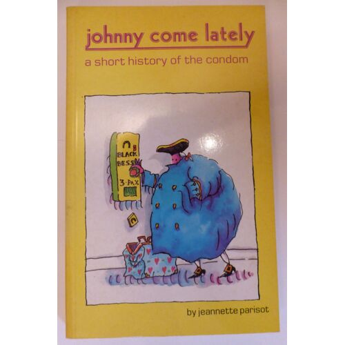 Johnny Come Lately: Short History Of The Condom