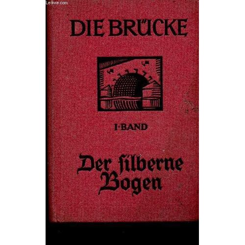Die Brücke. Eine Buchreishe Für Den Ausländerunterricht, 1. Folge. Der Silberne Bogen. Kurze Geschichten Deutscher Erzähler De Gegenwart