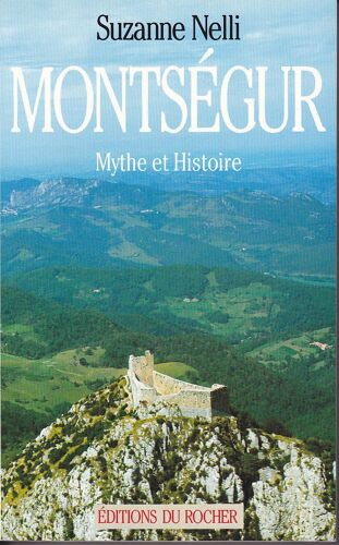 Montségur, Mythe Et Histoire