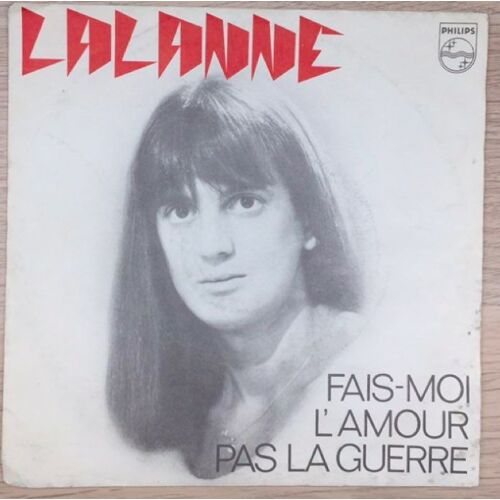 Vinyle 45 Tours-Francis Lalanne-Fais Moi L'amour Pas La Guerre