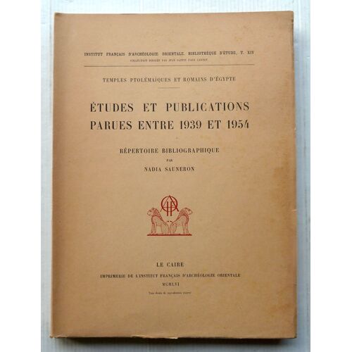 Temples Ptolémaïques Et Romains D'égypte Études Et Publications Parues Entre 1939 Et 1954 Répertoire Bibliographique 