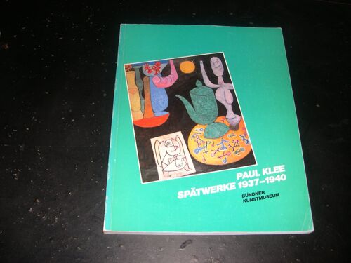 Paul Klee Spätwerke 1937-1940